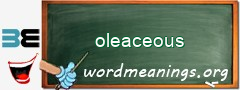 WordMeaning blackboard for oleaceous